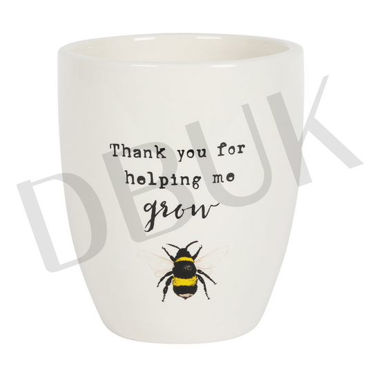 Thank You For Helping Me Grow Ceramic Plant Pot