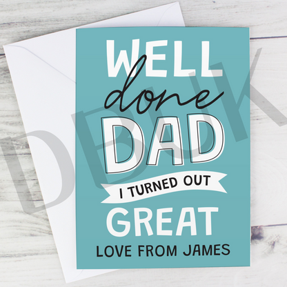 Personalised Well Done Dad... Card
