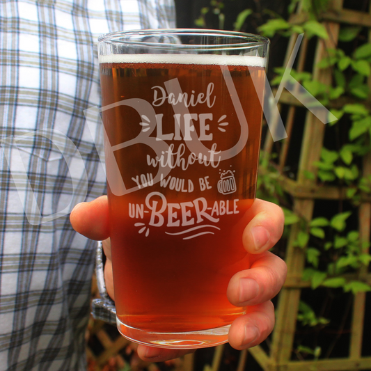 Personalised Un-beer-able Pint Glass