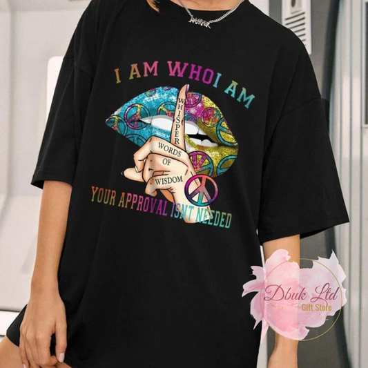 I Am Who I Am Slogan T-shirt