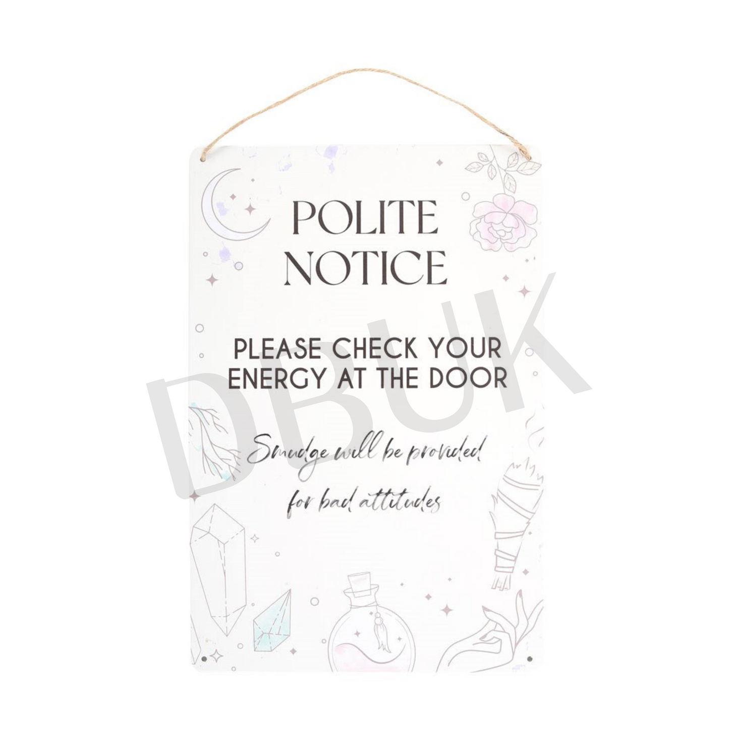 Check Your Energy at the Door Metal Sign