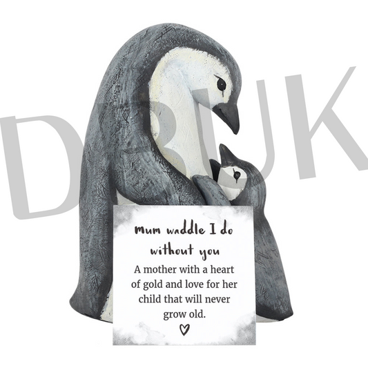 Mum Waddle I Do Without You Penguin Ornament