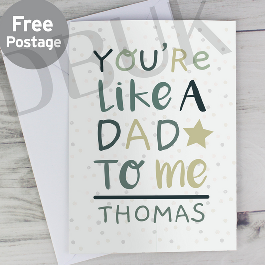 Personalised 'You're Like a Dad to Me' Card